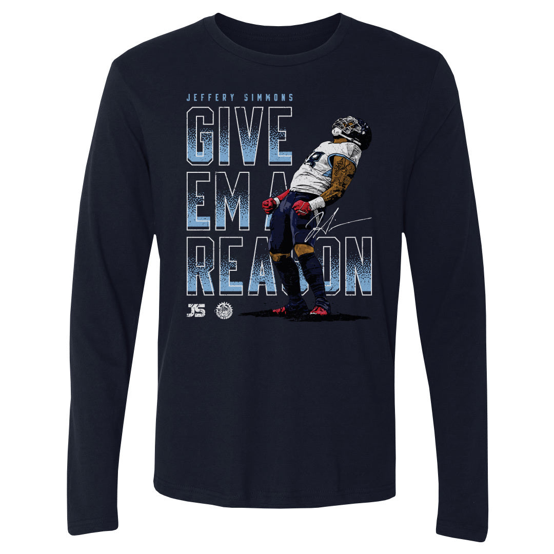 Give Em A Reason Men's Long Sleeve T-Shirt | 500 LEVEL